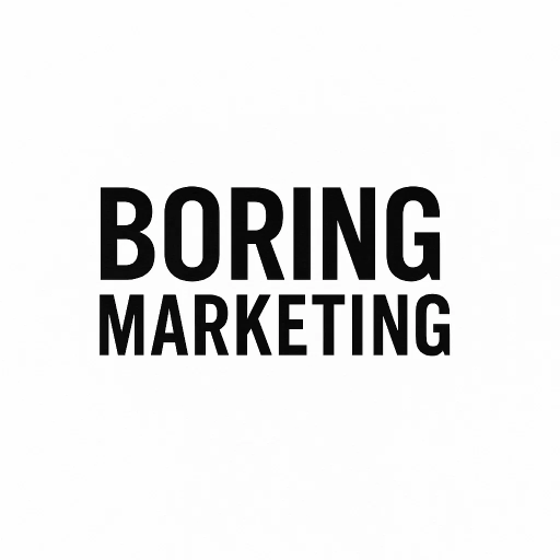 Boring Marketing